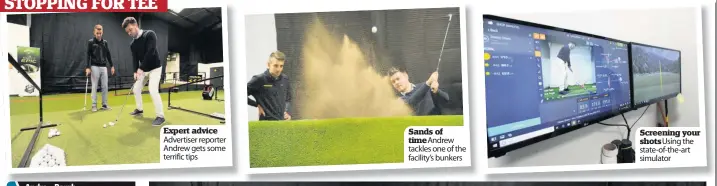  ??  ?? Expert advice Advertiser reporter Andrew gets some terrific tips Sands of time Andrew tackles one of the facility’s bunkers Screening your shots Using the state-of-the-art simulator