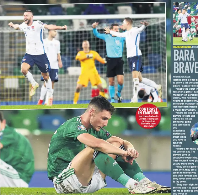  ??  ?? CONTRAST IN EMOTION Northern Ireland’s Jordan Thompson is floored as Slovakia team goes wild