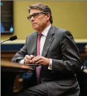  ?? DREW ANGERER / GETTY IMAGES ?? Secretary of Energy Rick Perry testifies Thursday during a House Energy and Commerce Committee hearing focusing on the U.S. Department of Energy’s missions and management priorities.