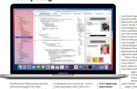  ??  ?? ABOVE Apple’s tools make it easy for developers to board the Apple Silicon train