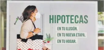  ?? ?? Las hipotecas a tipo variable han subido una media de 50 euros mensuales.