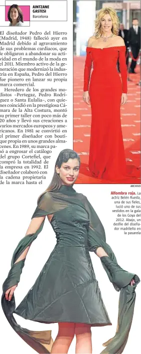  ?? ARCHIVO ?? Alfombra roja. La actriz Belén Rueda, una de sus fieles,
lució uno de sus vestidos en la gala de los Goya del 2012. Abajo, un desfile del diseñador madrileño en
la pasarela