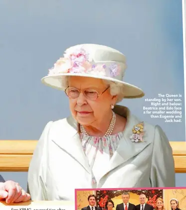  ??  ?? The Queen is standing by her son.
Right and below: Beatrice and Edo face a far smaller wedding than Eugenie and
Jack had.