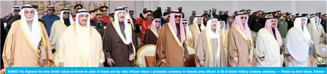  ??  ?? KUWAIT: His Highness the Amir Sheikh Sabah Al-Ahmad Al-Jaber Al-Sabah and top state officials attend a graduation ceremony for Kuwaiti army officers at Ali Al-Sabah military academy yesterday. — Photos by Amiri Diwan, Defense Ministry and Yasser Al-Zayyat
