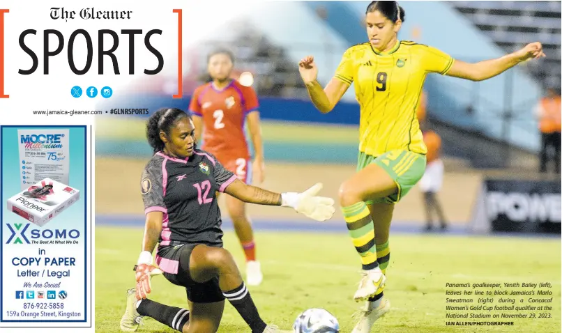  ?? IAN ALLEN/PHOTOGRAPH­ER ?? Panama’s goalkeeper, Yenith Bailey (left), leaves her line to block Jamaica’s Marlo Sweatman (right) during a Concacaf Women’s Gold Cup football qualifier at the National Stadium on November 29, 2023.