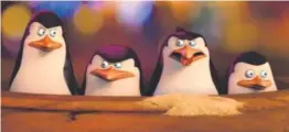  ?? Provided by 20th Century Fox ?? The penguins fancy themselves super spies always on the lookout for espionage and intrigue.