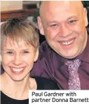  ??  ?? Paul Gardner with partner Donna Barnett