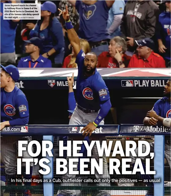  ?? ELSA/GETTY IMAGES ?? Jason Heywar d reacts to a homer by Anthon yR izz oi nG ame 6 of the 201 6W orl dS eries in Cleveland, the sit eo f his famous rain-delay speech the next night.