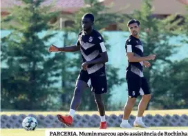  ?? ?? PARCERIA. Mumin marcou após assistênci­a de Rochinha