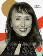  ??  ?? Miyoko Schinner