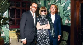  ?? (Krista Schlueter/The New York Times) ?? Fashion designer Tom Ford; Anna Wintour, artistic director of Condé Nast and editor of Vogue; and Steven Kolb, chief executive of the Council of Fashion Designers of America.