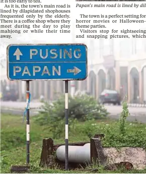  ??  ?? Papan, located a few kilometres from Ipoh, can be another tourism attraction in Perak.