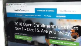  ?? Alex Brandon ?? The Associated Press The Healthcare.gov website is seen on a computer screen Wednesday in Washington. Consumers can now preview 2018 health insurance plans and premiums under the Affordable Care Act. Open enrollment starts Nov. 1.