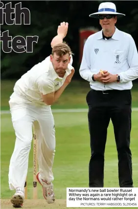  ?? PICTURES: TERRY HABGOOD, SL210456 ?? Normandy’s new ball bowler Russel Withey was again a rare highlight on a day the Normans would rather forget