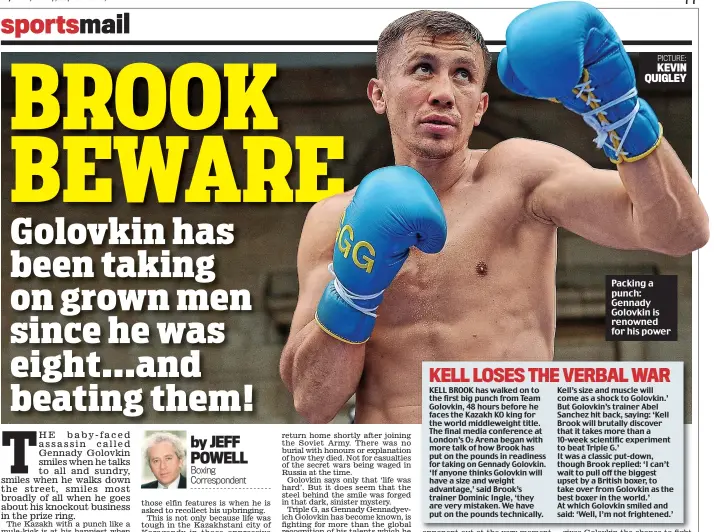  ??  ?? Packing a punch: Gennady Golovkin is renowned for his power PICTURE: KEVIN QUIGLEY