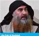  ??  ?? Abu Bakr Al-Baghdadi