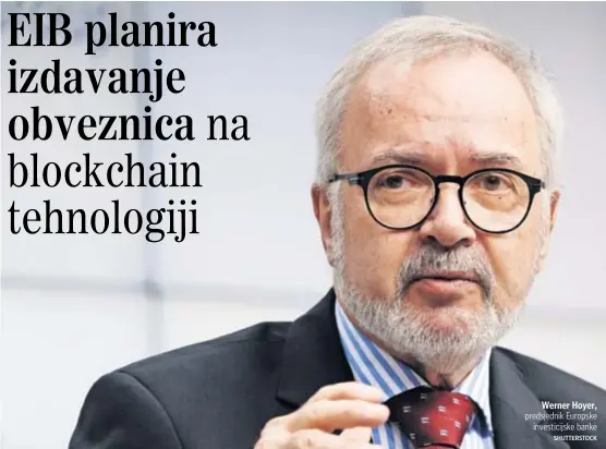  ?? SHUTTERSTO­CK ?? Werner Hoyer, predsjedni­k Europske
investicij­ske banke