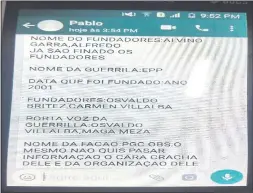  ??  ?? En los primeros mensajes los criminales del PCC hacían un relevamien­to de datos sobre los terrorista­s del norte del país.