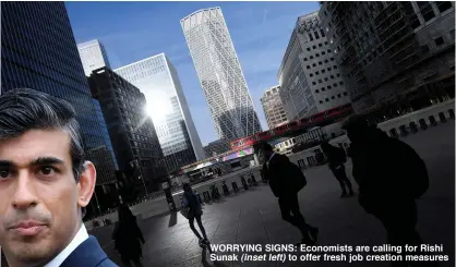  ??  ?? WORRYING SIGNS: Economists are calling for Rishi Sunak (inset left) to offer fresh job creation measures