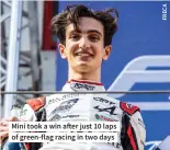  ?? ?? Mini took a win after just 10 laps of green-flag racing in two days