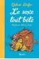  ??  ?? LE SEXE TOUT BÊTE (HOW ANIMALS HAVE SEX) GIDEON DEFOE TRADUIT DE L’ANGLAIS (GRANDE-BRETAGNE) PAR THIERRY BEAUCHAMP, 160 P., WOMBAT/
LES INSENSÉS, 16 €