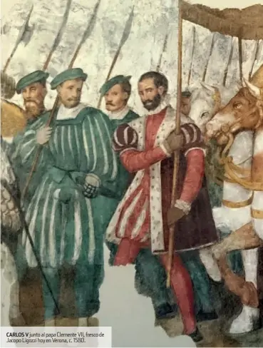  ??  ?? CARLOS V junto al papa Clemente VII, fresco de Jacopo Ligozzi hoy en Verona, c. 1580.