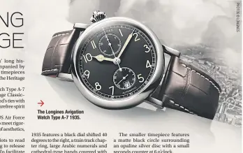  ??  ?? The Longines Avigation Watch Type A-7 1935.