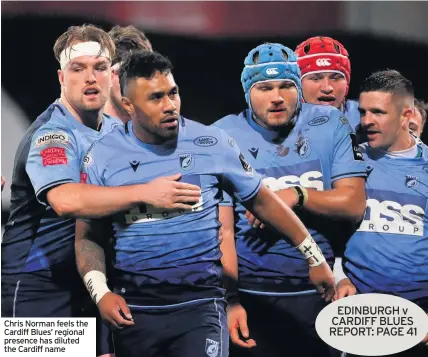  ??  ?? Chris Norman feels the Cardiff Blues’ regional presence has diluted the Cardiff name