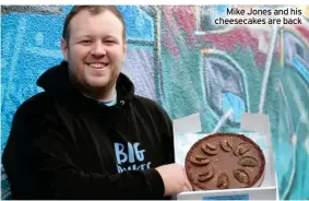  ?? ?? Mike Jones and his cheesecake­s are back