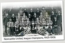  ?? ?? 1905-1906 Newcastle United, league champions,