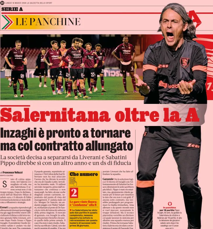  ?? ANSA/GETTY ?? In panchina per 16 partite Pippo Inzaghi, 50 anni, ha guidato la Salernitan­a da ottobre a febbraio per 16 partite. In alto la delusione dei giocatori sabato sera dopo il ko casalingo con il Lecce