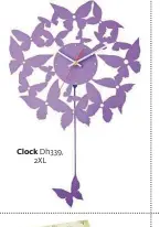  ??  ?? Clock Dh339,
2XL