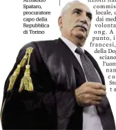  ??  ?? Magistrato Armando Spataro, procurator­e capo della Repubblica di Torino