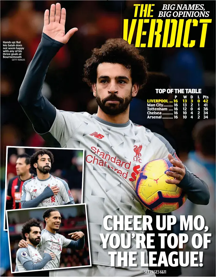  ?? GETTY IMAGES ?? Hands up: But Mo Salah does not seem happy with any of his three goals at Bournemout­h