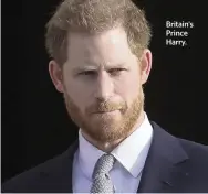  ?? KIRSTY WIGGLESWOR­TH AP ?? Britain's Prince Harry.