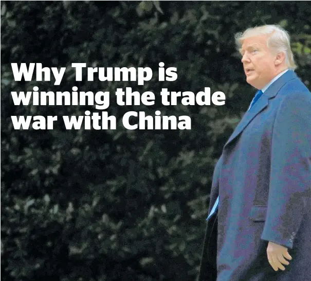  ??  ?? US President Donald Trump's fearless economic strategies are giving him an edge in the trade war.