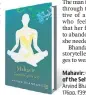  ??  ?? Mahavir: Conqueror of the Self Arvind Bhandari 176pp, ~399,Hachette