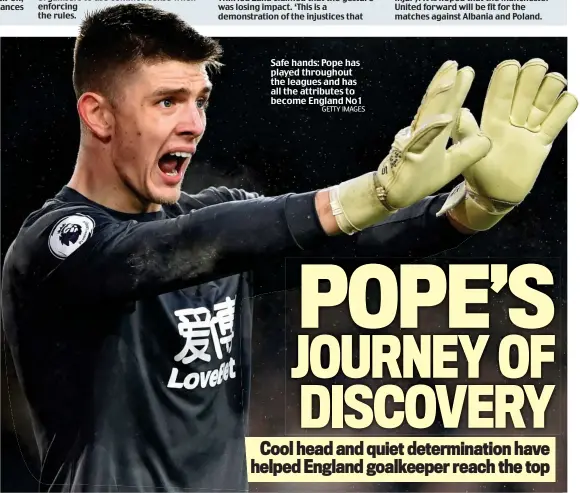  ?? GETTY IMAGES ?? Safe hands: Pope has played throughout the leagues and has all the attributes to become England No 1