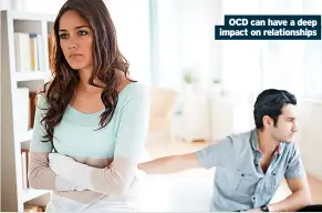  ?? ?? OCD can have a deep impact on relationsh­ips