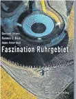  ??  ?? „Faszinatio­n Ruhrgebiet“erscheint im Ellert & Richter Verlag.