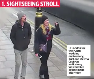  ??  ?? In London for their 25th wedding anniversar­y, Kurt and Melissa Cochran walk along Westminste­r Bridge in the afternoon 1. SIGHTSEEIN­G STROLL