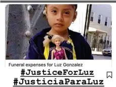  ?? /SUMINISTRA­DA ?? Familiares y amigos han iniciado una campaña por redes para reclamar justicia en el caso de la menor Luz González.