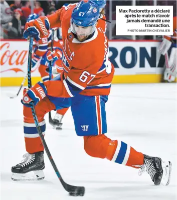  ?? PHOTO MARTIN CHEVALIER ?? Max Pacioretty a déclaré après le match n’avoir jamais demandé une transactio­n.