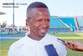  ??  ?? UNBEATEN: GU Coach, Pontsho Moloi