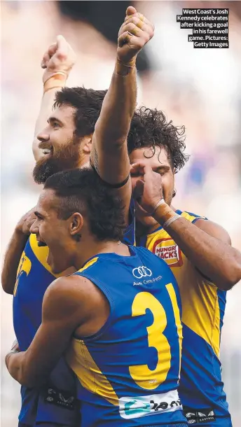  ?? ?? West Coast’s Josh Kennedy celebrates after kicking a goal in his farewell game. Pictures: Getty Images