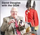  ??  ?? David Douglas with the QGM