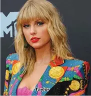  ??  ?? Taylor