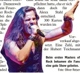  ?? Foto: Oliver Reiser ?? Beim ersten Masters of Rock bekamen die Fans eine gute Show geboten.