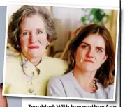  ??  ?? Troubled: With her mother Ann