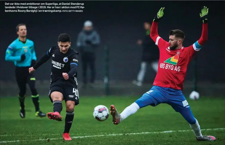  ?? FOTO: GETTY IMAGES ?? Det var ikke med ambitioner om Superliga, at Daniel Stenderup landede i Hvidover tilbage i 2019. Her er han i aktion mod FC Københavns Roony Bardghji i en træningska­mp.